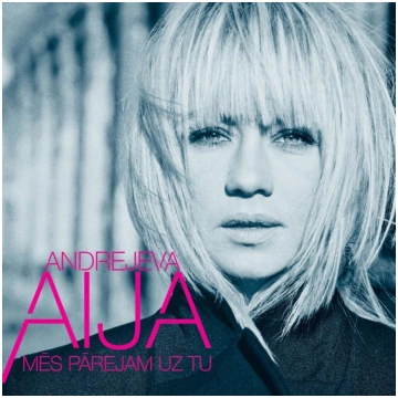 Aija Andrejeva - Mēs Pārejam Uz Tu