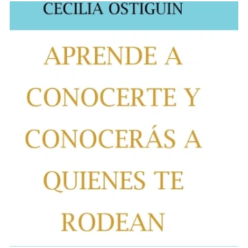 Aprende a Conocerte Y Conoceras a Quienes Te Rodea