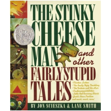 Stinky Cheese Man: And Other Fairly Stupid Tales