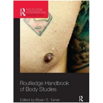Routledge Handbook of Body Studies Bryan S. Turner