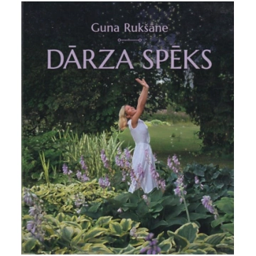 Lietots - Dārza spēks - Guna Rukšāne