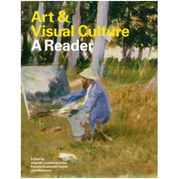 Art & Visual Culture: A Reader Angeliki Lymberopou