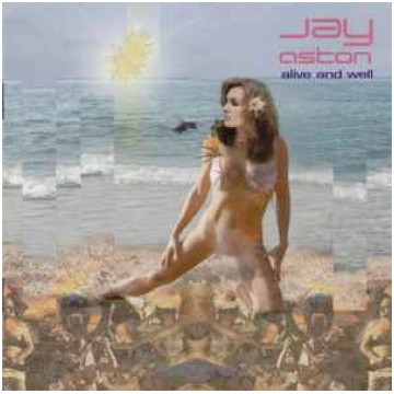 Lietots - CD Jay Aston - Alive And Well Angel Air 