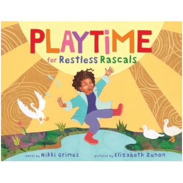 Playtime for Restless Rascals Nikki Grimes