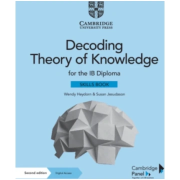 Decoding Theory of Knowledge for the IB Diploma Sk