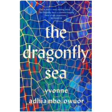 Dragonfly Sea Yvonne Adhiambo Owuor