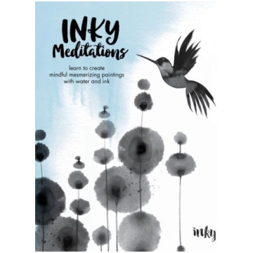 Inky Meditations: Learn to Create Mindful Mesmeriz