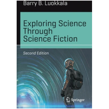 Exploring Science Through Science Fiction Barry B.