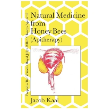 Natural Medicine from Honey Bees (Apitherapy): Bee