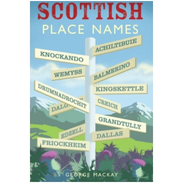 Scottish Place Names George Mackay