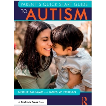 Parent"s Quick Start Guide to Autism Noelle Balsam