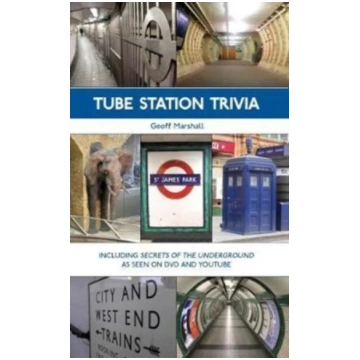 Tube Station Trivia Geoff Marshall