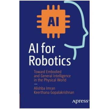 AI for Robotics: Toward Embodied and General Intel
