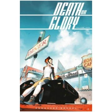 Death or Glory Volume 1: She"s Got You