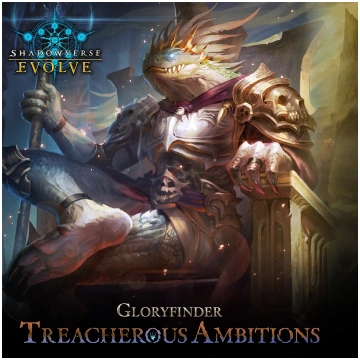 Shadowverse: Evolve Gloryfinder Treacherous Ambiti