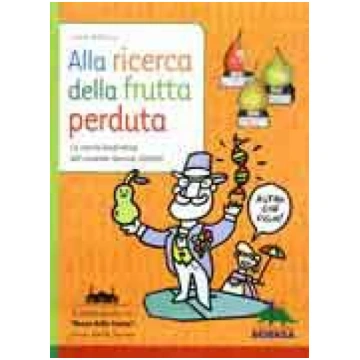 Alla ricerca della frutta perduta