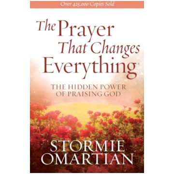 Prayer That Changes Everything Stormie Omartian
