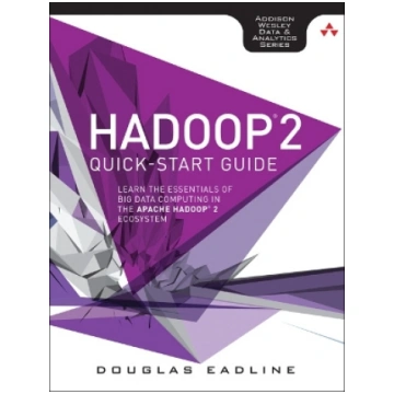 Hadoop 2 Quick-Start Guide: Learn the Essentials o