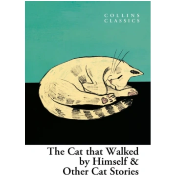 Cat that Walked by Himself and Other Cat Stories C