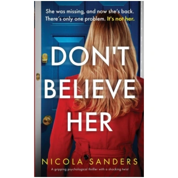 Don"t Believe Her: A gripping psychological thrill
