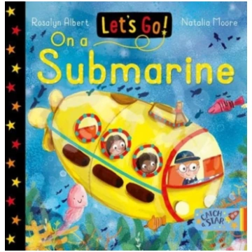 Let"s Go! On A Submarine Rosalyn Albert