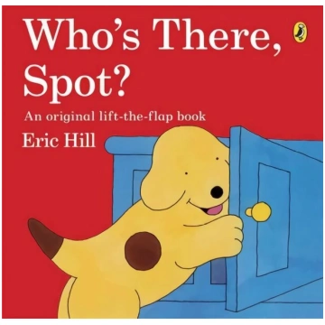 Who"s There, Spot? 3rd edition