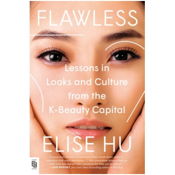 Flawless: Lessons in Looks and Culture from the K-