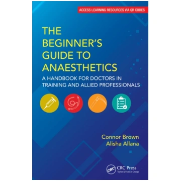 Beginner"s Guide to Anaesthetics Connor Brown