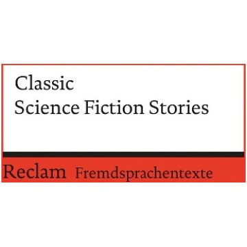 Classic Science Fiction Stories Reclam Philipp Jun