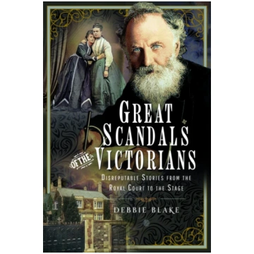 Great Scandals of the Victorians Debbie Blake