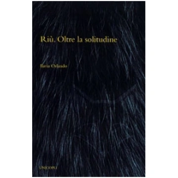 Riù. Oltre la solitudine