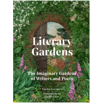 Literary Gardens, The imaginary gardens of writers
