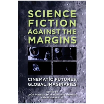 Science Fiction Against the Margins Chon A. Norieg