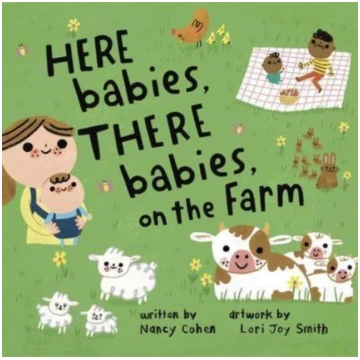 Here Babies, There Babies on the Farm Nancy Cohen