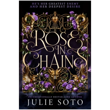 Rose in Chains Soto, Julie