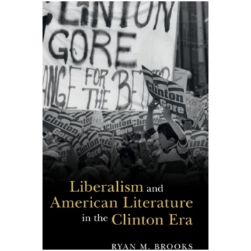 Liberalism and American Literature in the Clinton 
