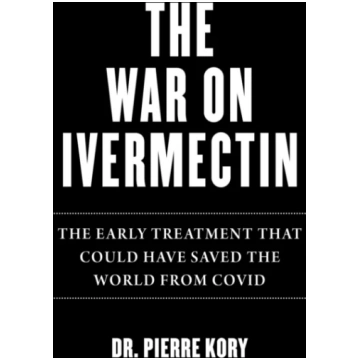 War on Ivermectin Pierre Kory