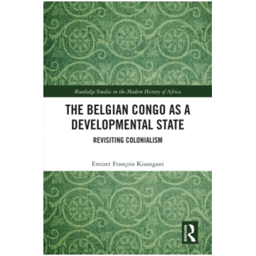 Belgian Congo as a Developmental State Emizet F. K