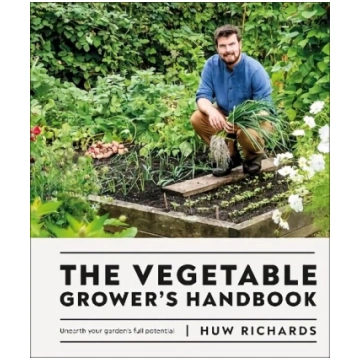 Vegetable Grower"s Handbook: Unearth Your Garden"s