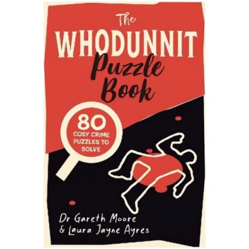 Whodunnit Puzzle Book: 80 Cosy Crime Puzzles to So