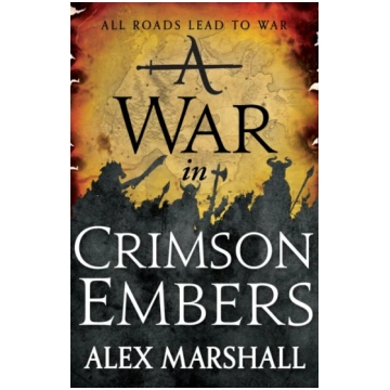 War in Crimson Embers Alex Marshall