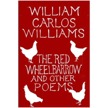 Red Wheelbarrow & Other Poems