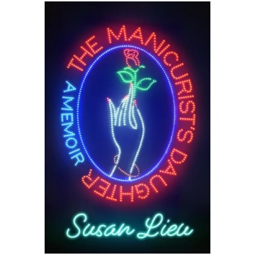 The Manicurist"s Daughter Susan Lieu
