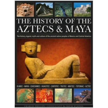 History of the Aztecs & Maya Phillips