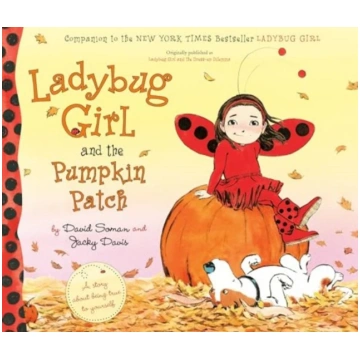 Ladybug Girl and the Pumpkin Patch David Soman