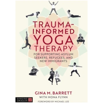 Trauma-informed Yoga Therapy for Supporting Asylum