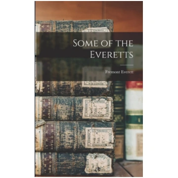 Some of the Everetts Fremont Everett