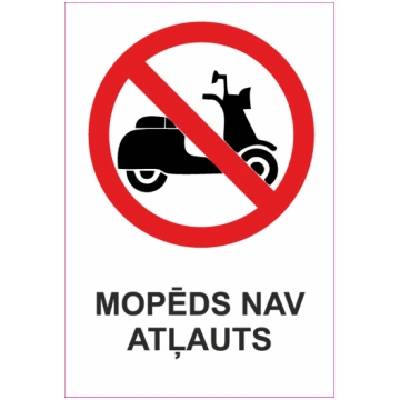 Zīme Mopēds nav atļauts Alumīnijs (neobonds 2 mm) 