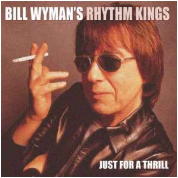 Lietots - CD Bill Wyman"s Rhythm Kings - Just For 