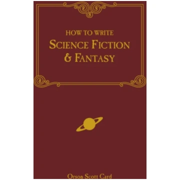How to Write Science Fiction and Fantasy Orson Sco